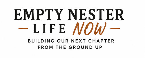 Empty Nester Life NOW